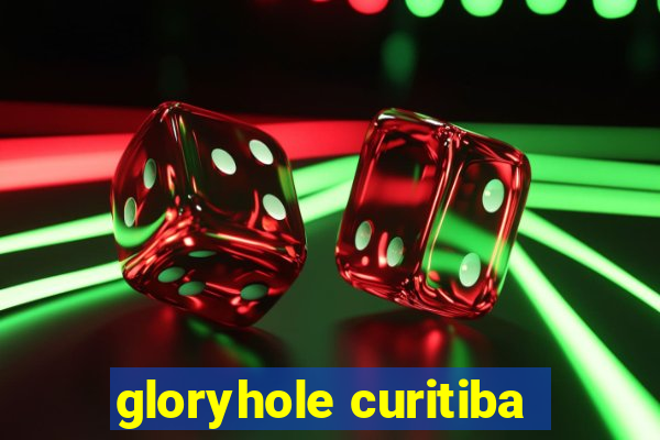 gloryhole curitiba